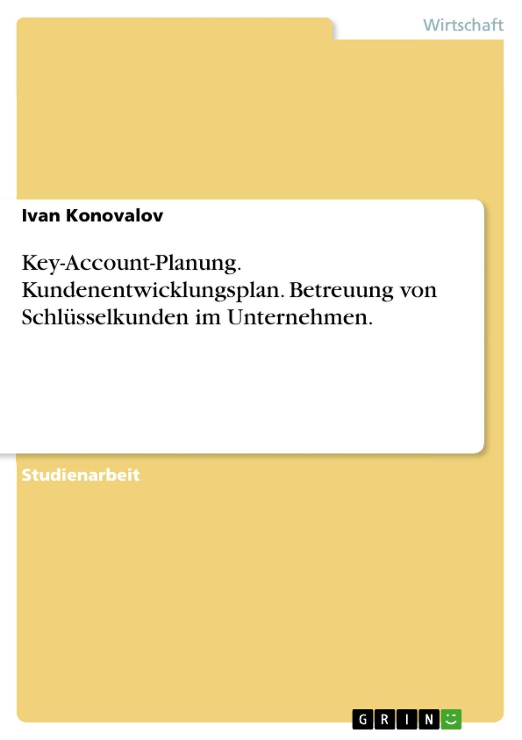 Cover: 9783668513556 | Key-Account-Planung. Kundenentwicklungsplan. Betreuung von...