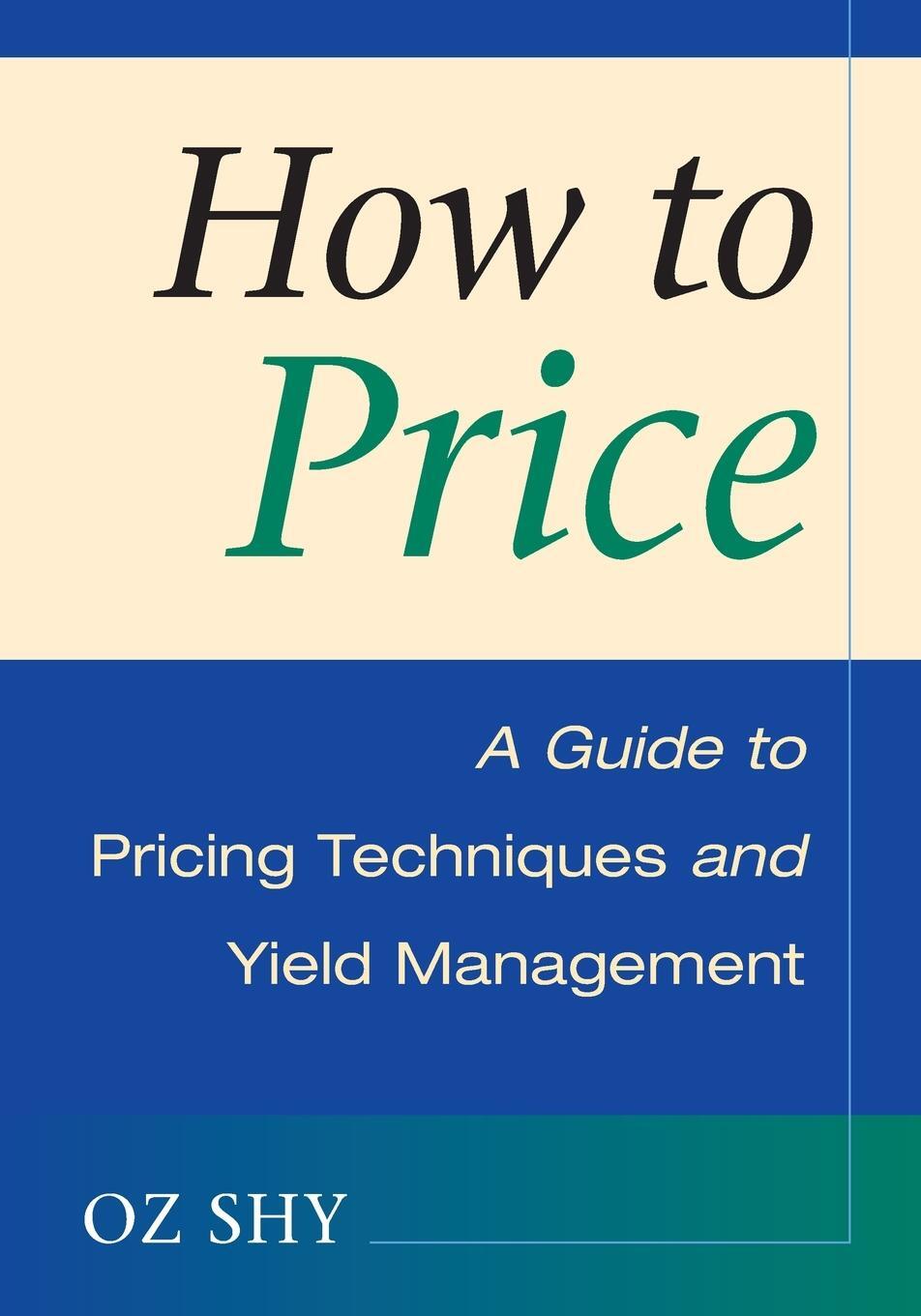 Cover: 9780521715645 | How to Price | Oz Shy | Taschenbuch | Paperback | Englisch | 2008