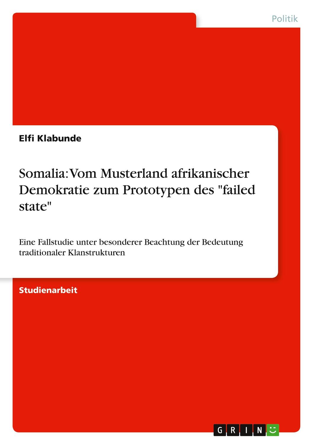 Cover: 9783640814664 | Somalia: Vom Musterland afrikanischer Demokratie zum Prototypen des...