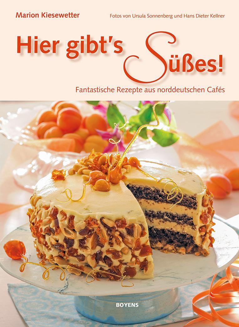 Cover: 9783804214316 | Hier gibt's Süßes | Phantastische Rezepte aus norddeutschen Cafés