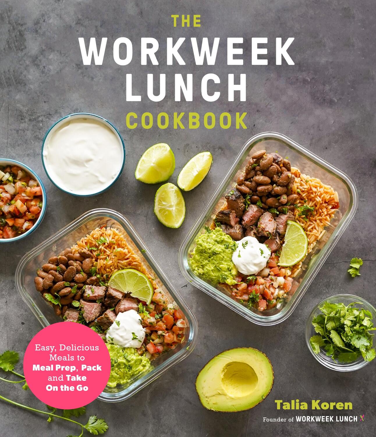 Cover: 9781645675204 | The Workweek Lunch Cookbook: Easy, Delicious Meals to Meal Prep,...