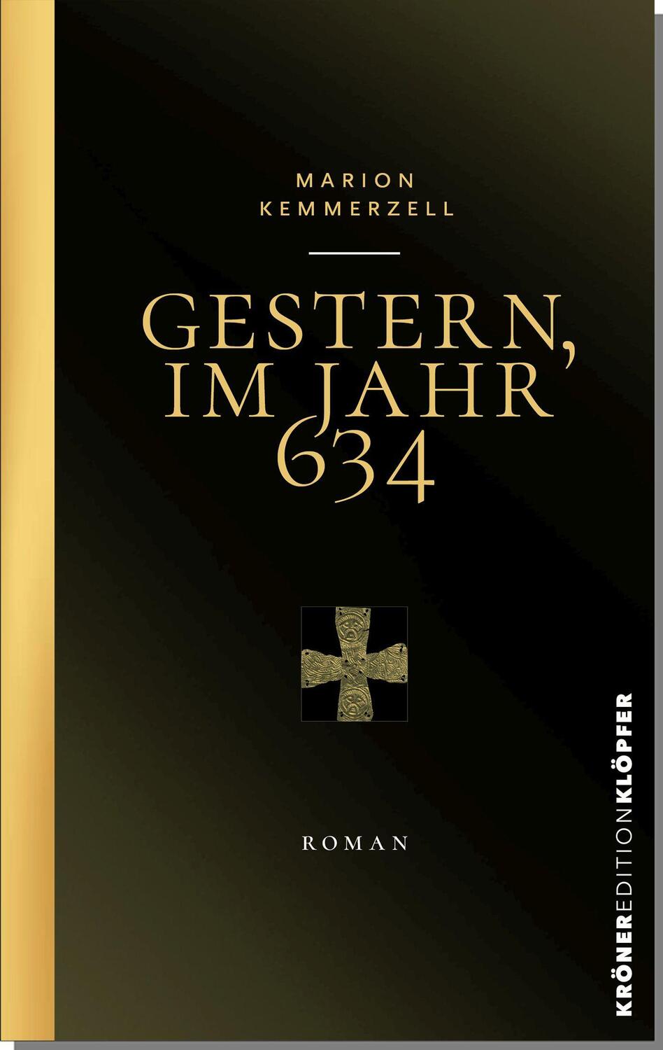 Cover: 9783520769039 | Gestern, im Jahr 634 | Marion Kemmerzell | Buch | Deutsch | 2023