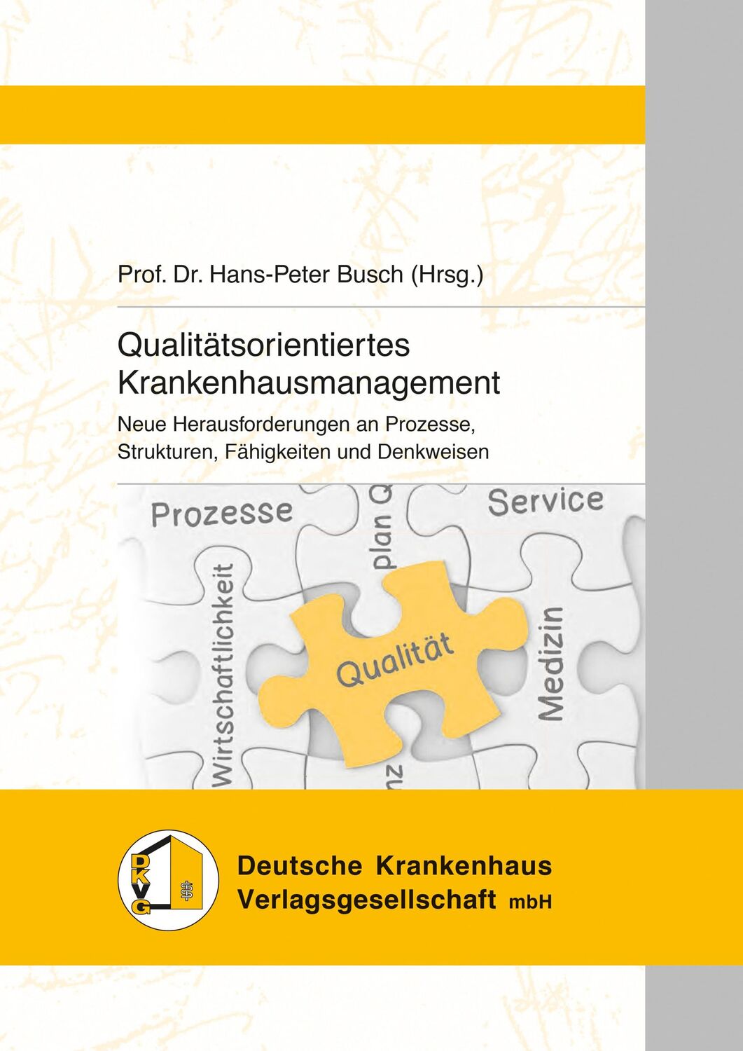 Cover: 9783170382374 | Qualitätsorientiertes Krankenhausmanagement | Hans-Peter Busch | Buch