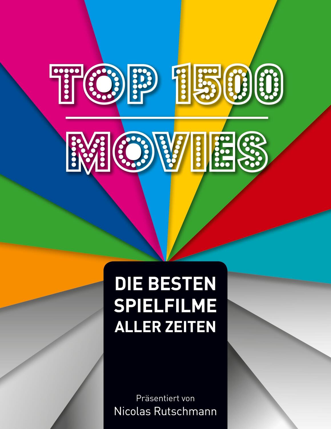Cover: 9783734539190 | Top 1500 Movies | Die besten Spielfilme aller Zeiten | Rutschmann