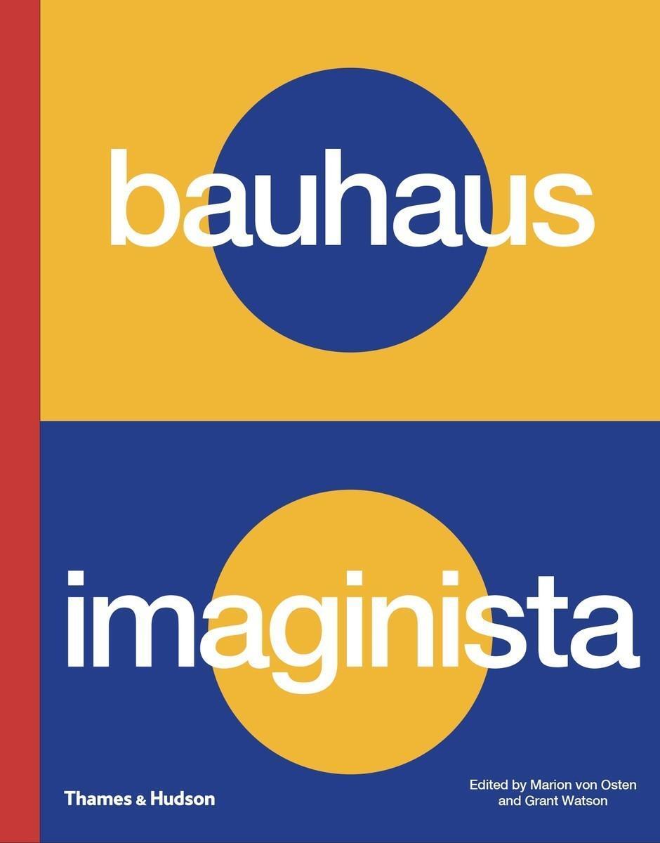 Cover: 9780500021934 | Bauhaus Imaginista | A School in the World | Marion von Osten (u. a.)