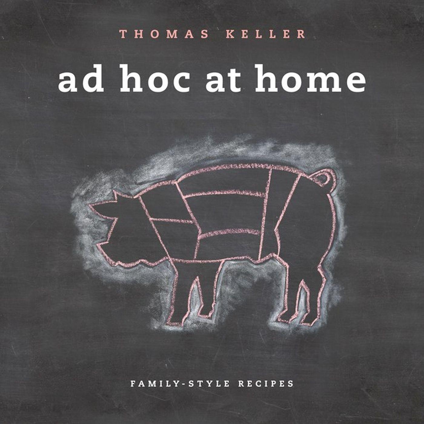 Cover: 9781579653774 | Ad Hoc at Home | Family-Style Recipes | Thomas Keller (u. a.) | Buch
