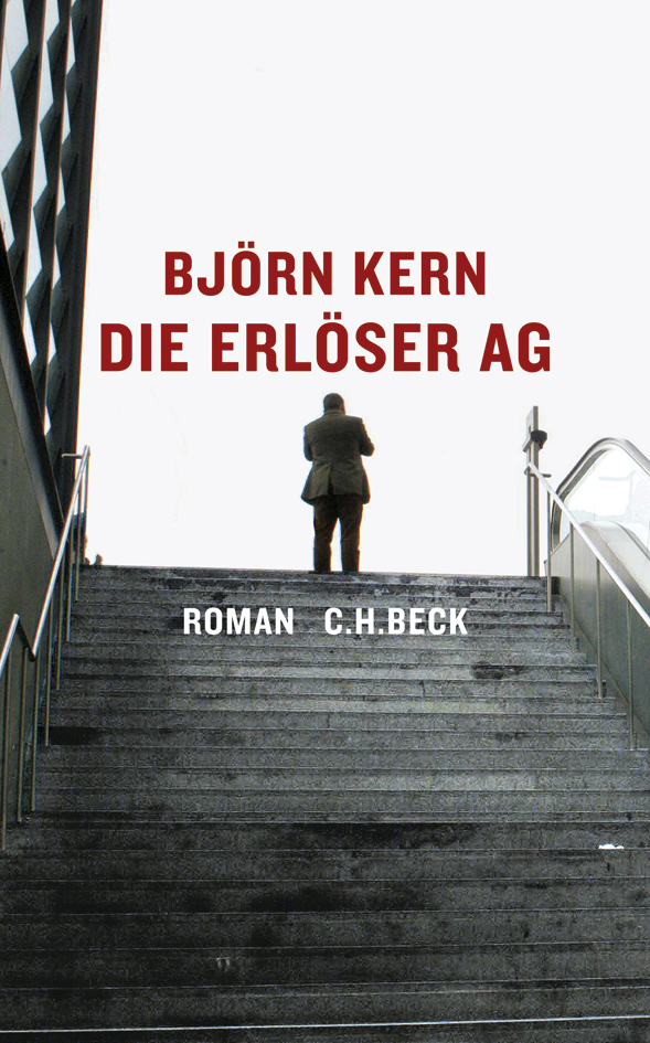 Cover: 9783406563744 | Die Erlöser AG | Roman | Björn Kern | Buch | Beck | EAN 9783406563744