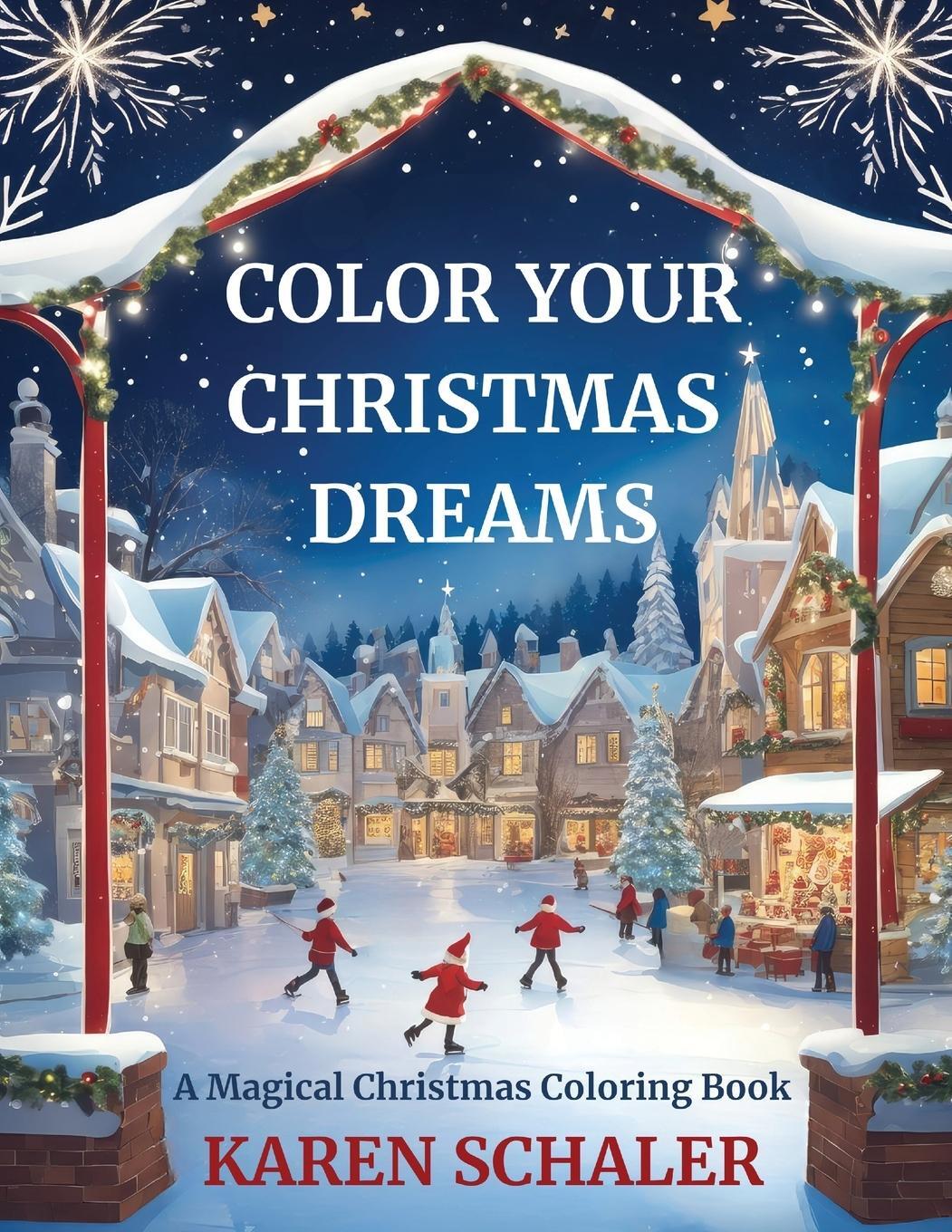 Cover: 9798988543534 | Color Your Christmas Dreams | A Magical Adult Christmas Coloring Book