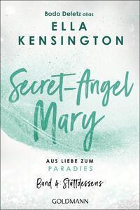 Cover: 9783442224203 | Secret-Angel Mary - Aus Liebe zum Paradies | Band 4: Stattdessens