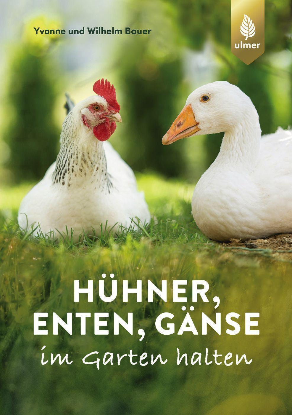 Cover: 9783818614430 | Hühner, Enten, Gänse im Garten halten | Wilhelm Bauer (u. a.) | Buch
