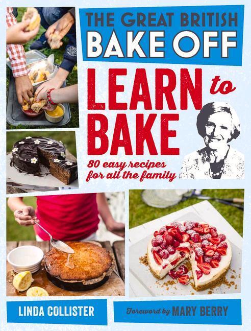 Cover: 9781849905411 | Great British Bake Off: Learn to Bake | Love Productions | Buch | 2012