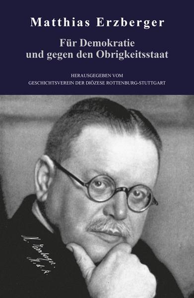 Cover: 9783799519878 | Matthias Erzberger | Für Demokratie und gegen den Obrigkeitsstaat