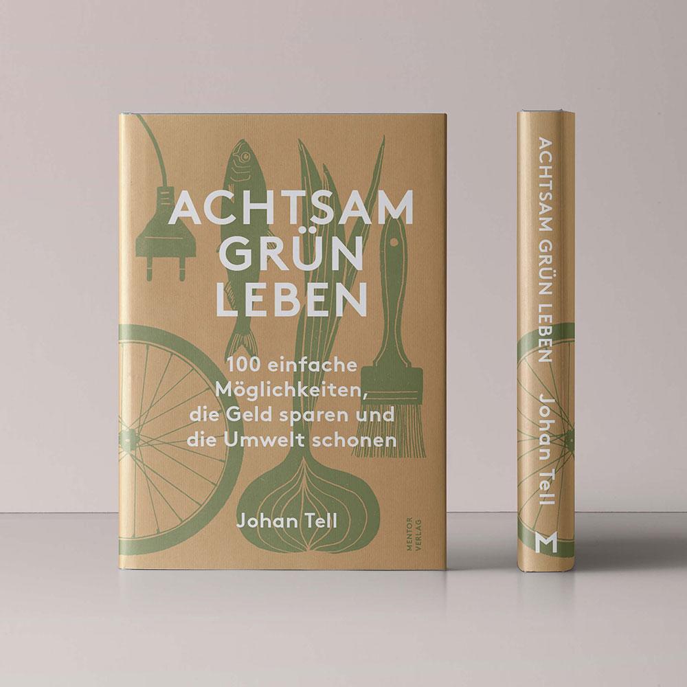 Bild: 9783948230074 | Achtsam Grün Leben | Johan Tell | Buch | Deutsch | 2019