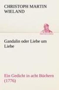 Cover: 9783842413900 | Gandalin oder Liebe um Liebe | Ein Gedicht in acht Büchern (1776)