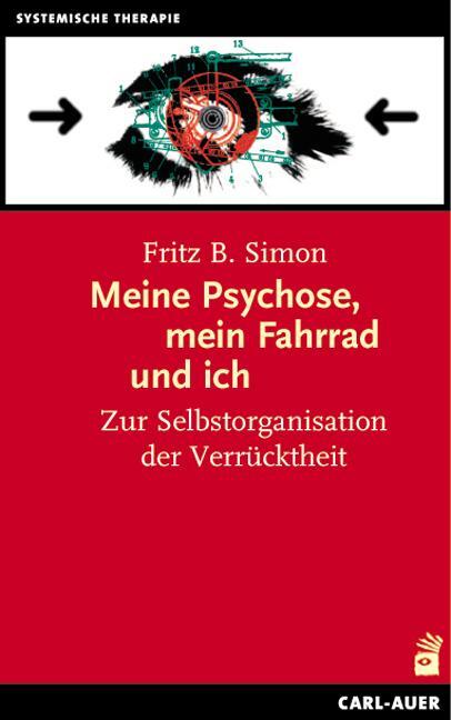 Cover: 9783849701932 | Meine Psychose, mein Fahrrad und ich | Fritz B. Simon | Taschenbuch