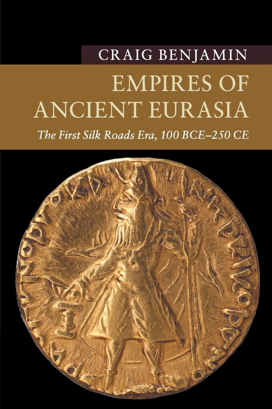 Cover: 9781107535435 | Empires of Ancient Eurasia | Craig Benjamin | Taschenbuch | Paperback