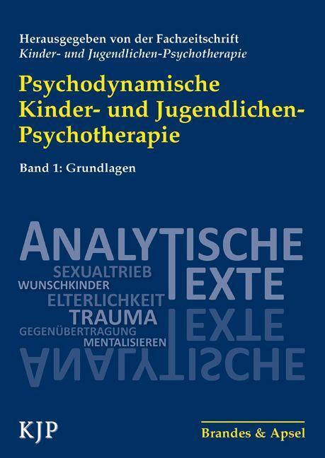 Cover: 9783955583651 | Psychodynamische Kinder- und Jugendlichen-Psychotherapie Band 1 | Buch