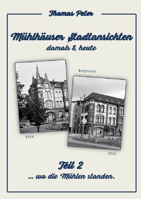 Cover: 9783756535354 | Mühlhäuser Stadtansichten damals &amp; heute | Thomas Peter | Taschenbuch