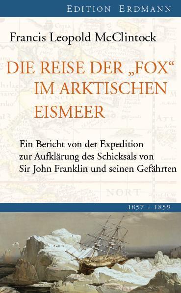 Die Reise der 'Fox' im arktischen Eismeer 1857 - 1859 - McClintock, Francis Leopold