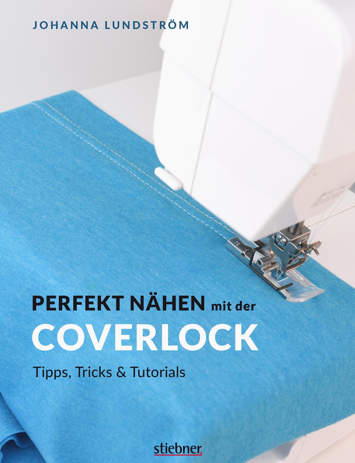 Cover: 9783830720898 | Perfekt Nähen mit der Coverlock | Tipps, Tricks &amp; Tutorials | Buch