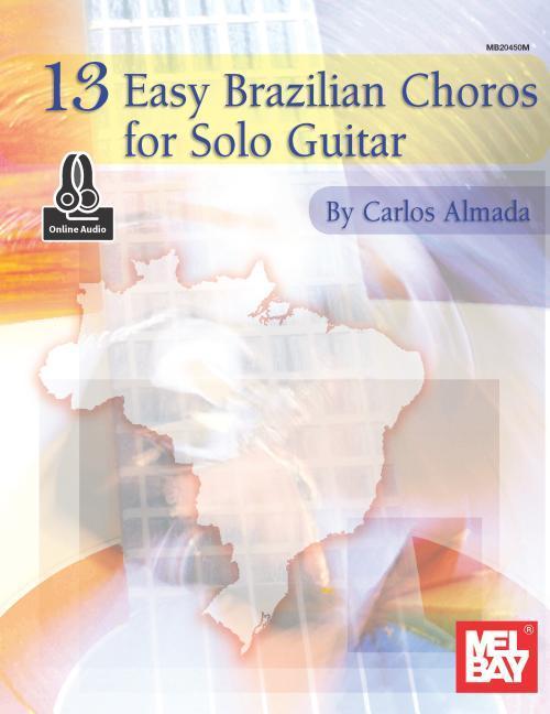 Cover: 9780786686575 | 13 Easy Brazilian Choros for Solo Guitar | Carlos de Lemos Almada