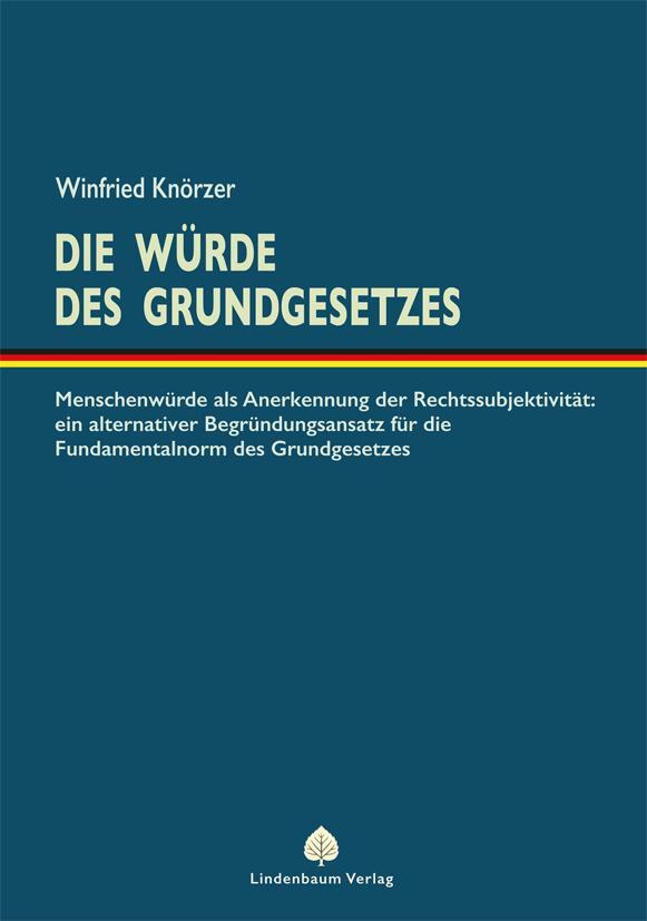 Cover: 9783949780219 | Die Würde des Grundgesetzes | Winfried Knörzer | Taschenbuch | Deutsch