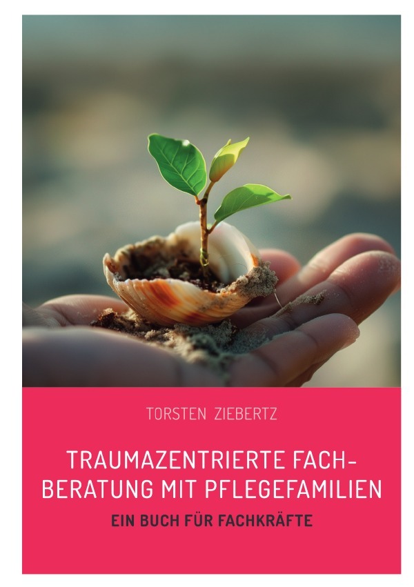 Cover: 9783759843203 | Traumazentrierte Fachberatung mit Pflegefamilien | Torsten Ziebertz