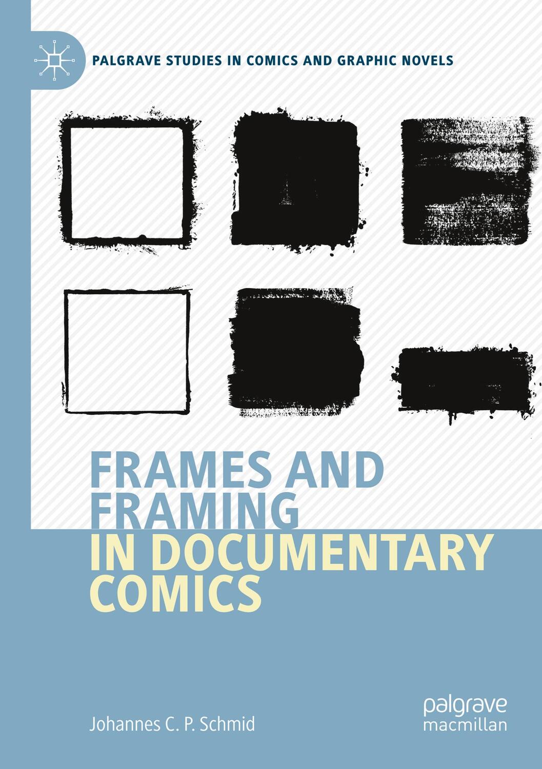 Cover: 9783030633059 | Frames and Framing in Documentary Comics | Johannes C. P. Schmid | xv
