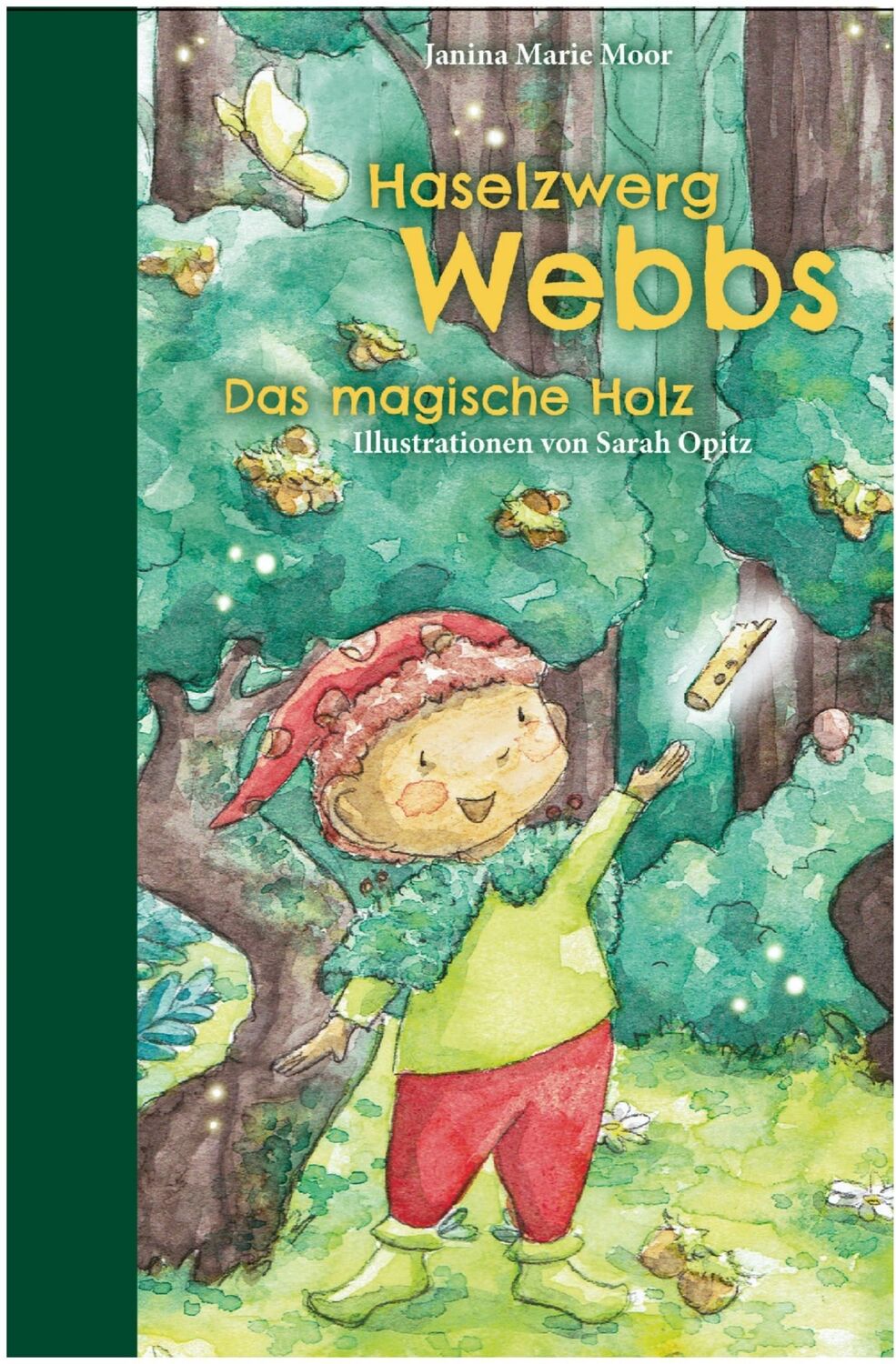 Cover: 9783982587400 | Haselzwerg Webbs | Das magische Holz | Janina Marie Moor | Deutsch