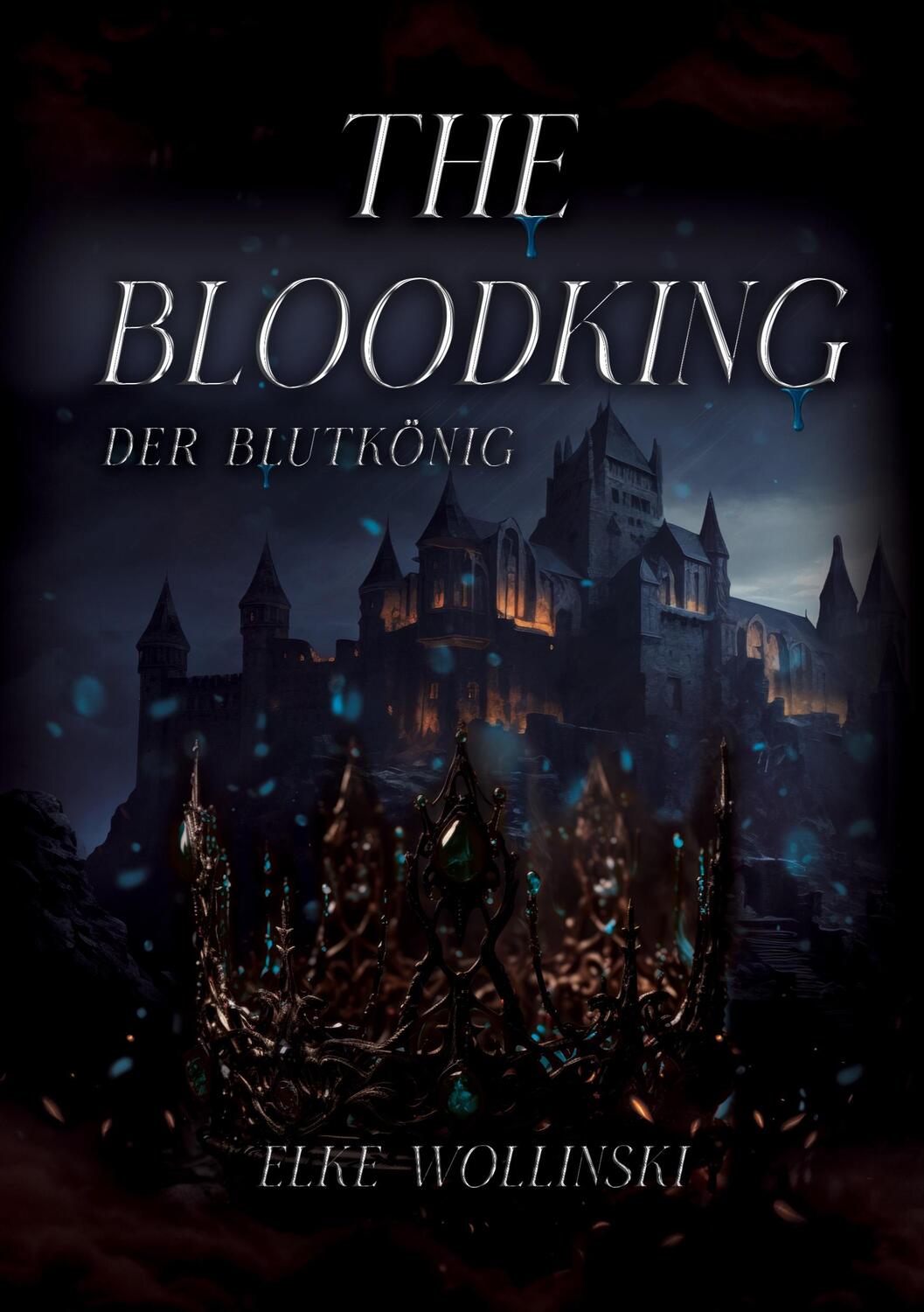 Cover: 9783758330735 | The Bloodking | Der Blutkönig | Elke Wollinski | Taschenbuch | 364 S.