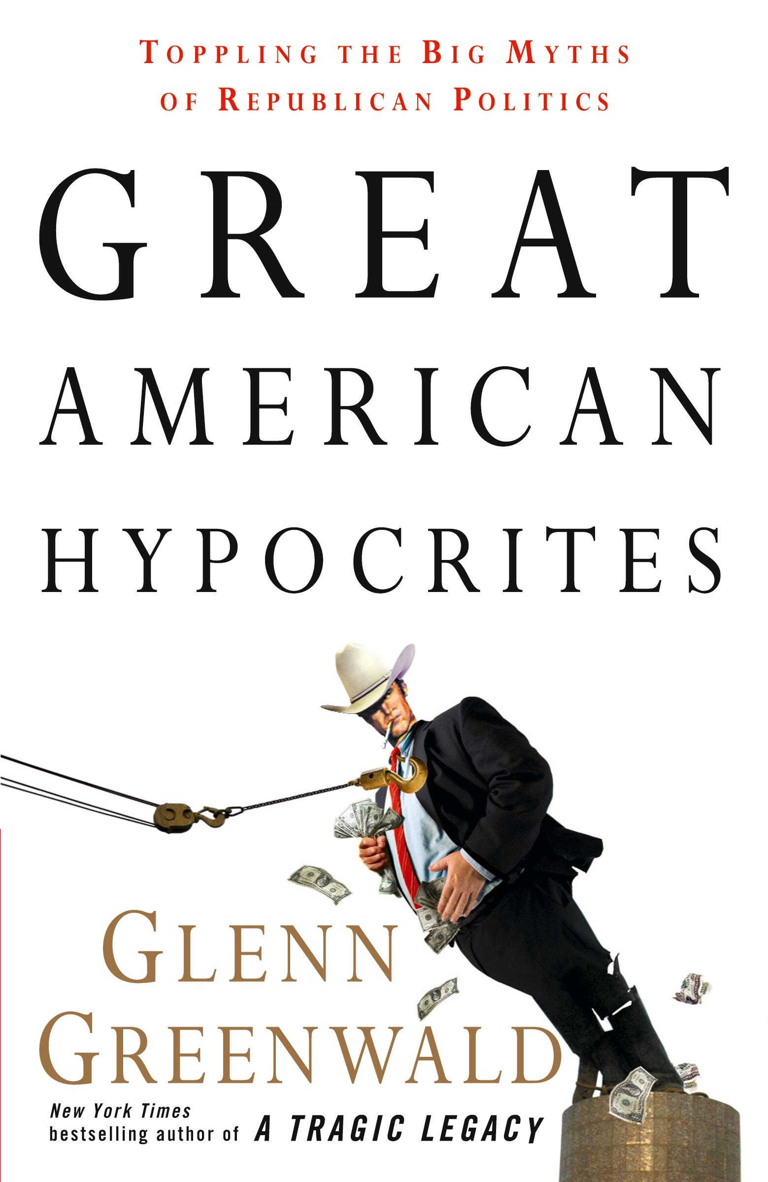 Cover: 9780307408662 | Great American Hypocrites | Glenn Greenwald | Taschenbuch | Englisch