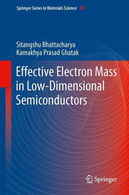 Cover: 9783642312472 | Effective Electron Mass in Low-Dimensional Semiconductors | Buch