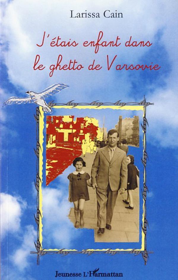 Cover: 9782296040144 | J'étais enfant dans le ghetto de Varsovie | Larissa Cain | Taschenbuch