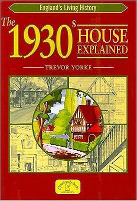 Cover: 9781846740022 | The 1930s House Explained | Britain's Architectural History | Yorke