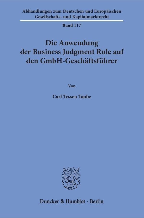 Cover: 9783428154081 | Die Anwendung der Business Judgment Rule auf den GmbH-Geschäftsführer.