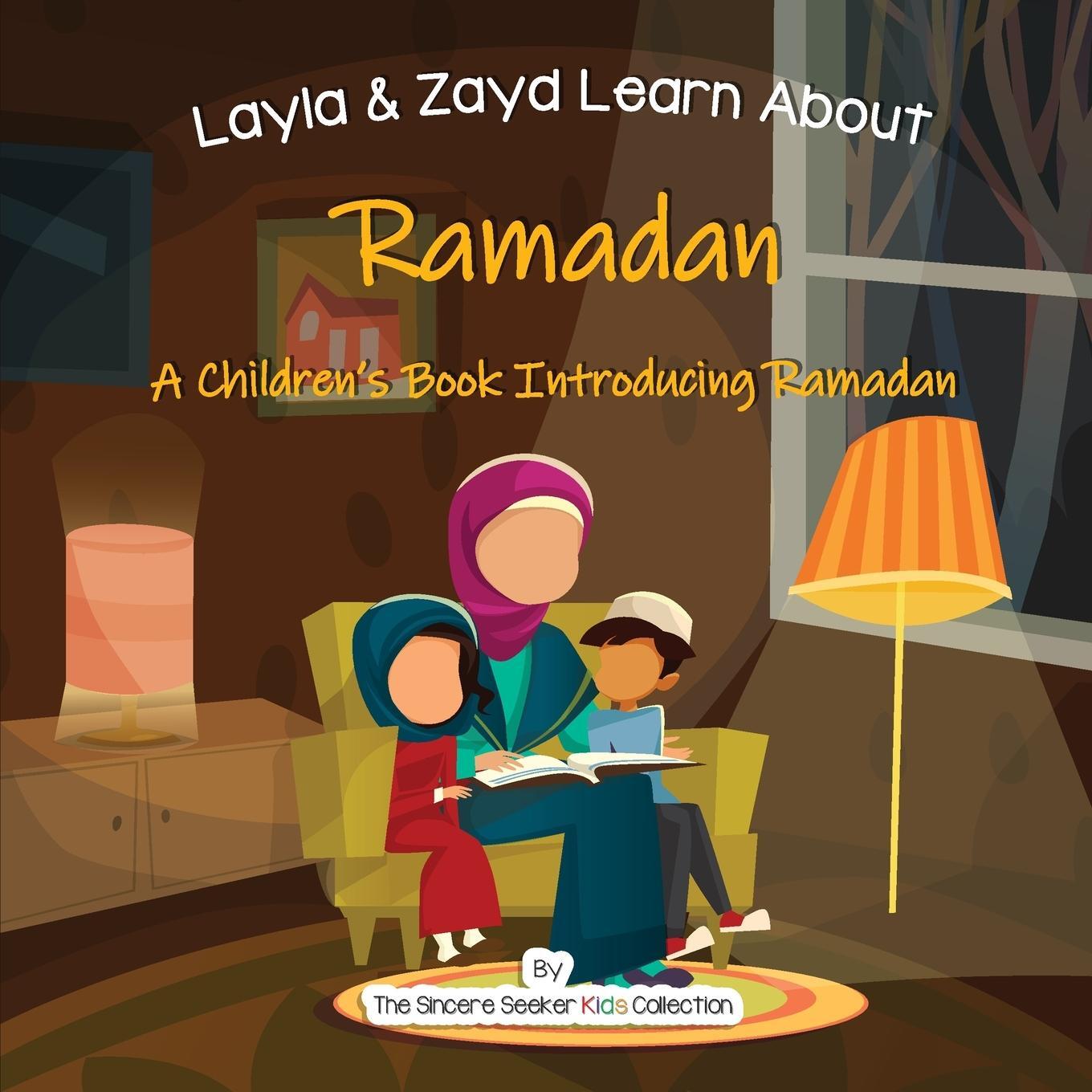 Cover: 9781733213967 | Layla and Zayd Learn About Ramadan | The Sincere Seeker Collection