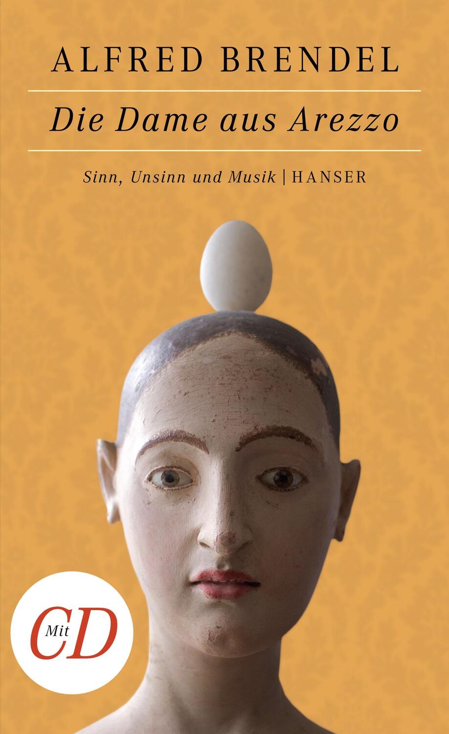Cover: 9783446258327 | Die Dame aus Arezzo | Sinn, Unsinn und Musik | Alfred Brendel | Buch