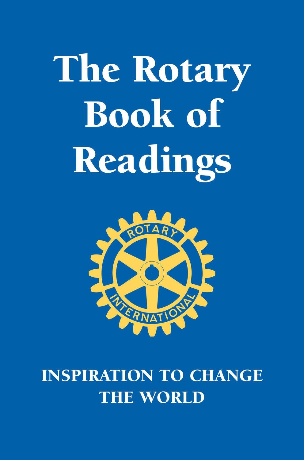 Cover: 9781578268658 | Rotary Book of Readings: Inspiration to Change the World | Club | Buch