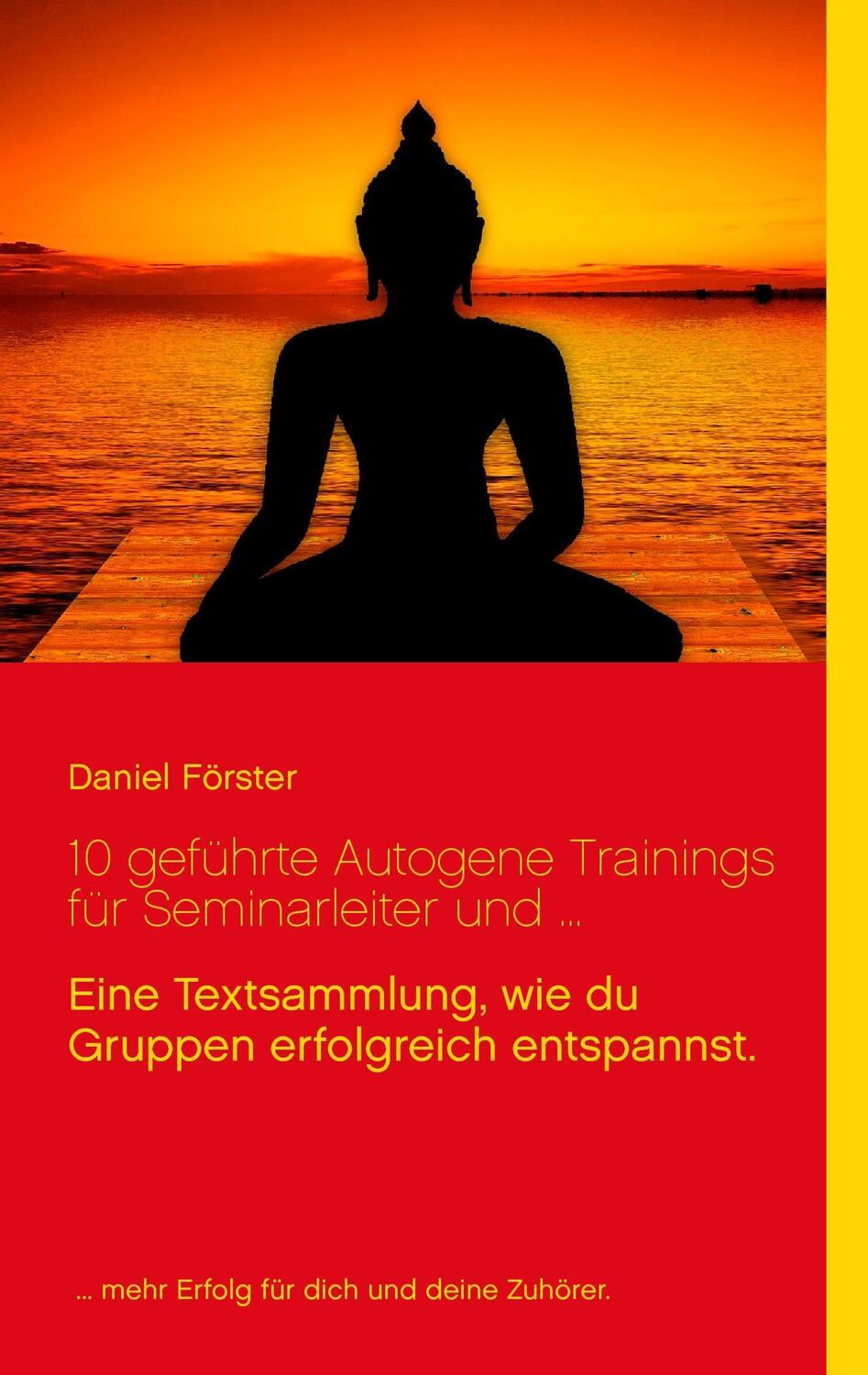 Cover: 9783744829441 | 10 geführte Autogene Trainings für Seminarleiter und ... | Förster