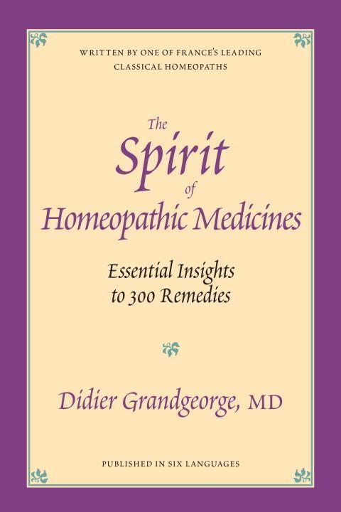 Cover: 9781556432613 | The Spirit of Homeopathic Medicines | Didier Grandgeorge | Taschenbuch