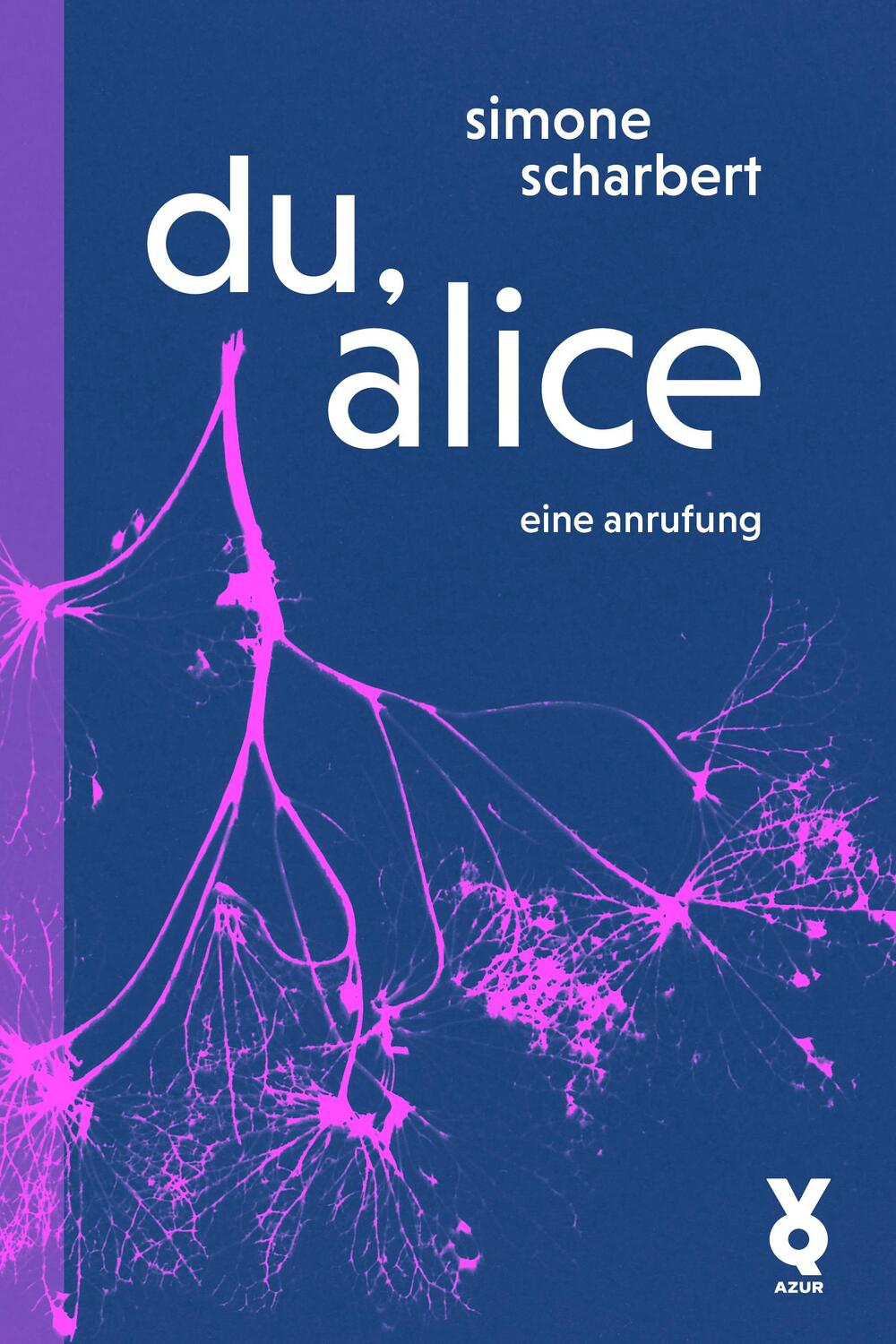 Cover: 9783942375689 | du, alice | eine anrufung | Simone Scharbert | Taschenbuch | 136 S.