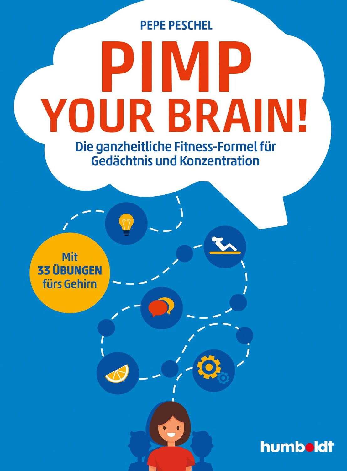 Cover: 9783842642126 | Pimp your Brain! | Pepe Peschel | Taschenbuch | 144 S. | Deutsch