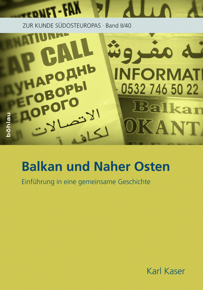 Cover: 9783205786245 | Balkan und Naher Osten | Karl Kaser | Buch | 462 S. | Deutsch | 2011