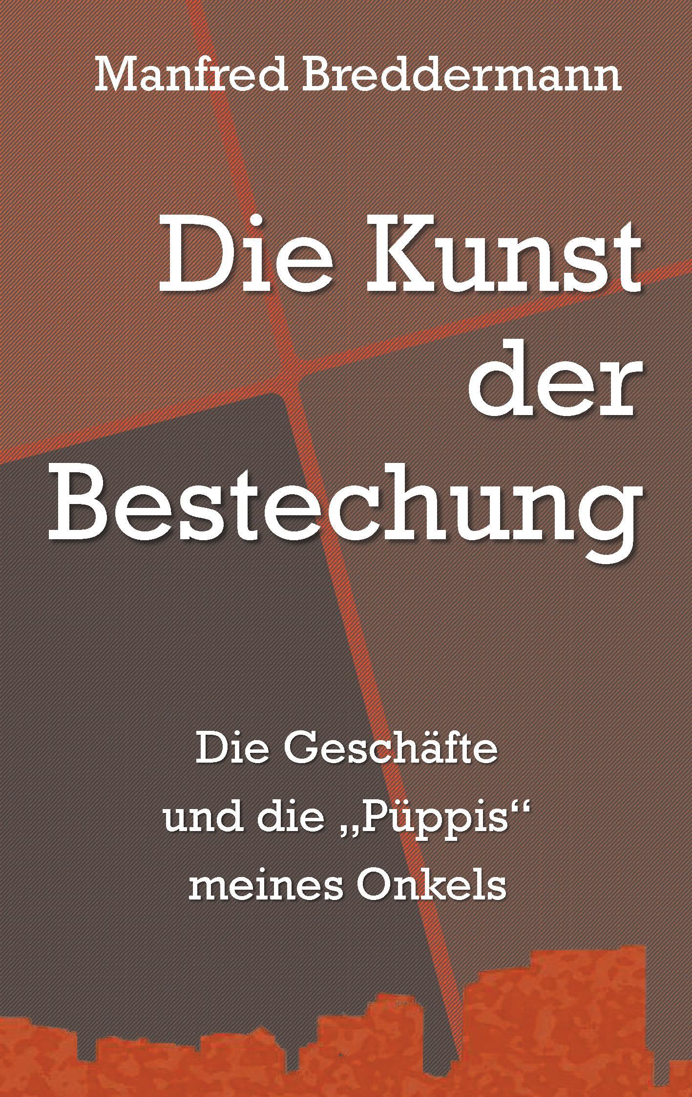 Cover: 9783744848831 | Die Kunst der Bestechung | Manfred Breddermann | Taschenbuch | 100 S.