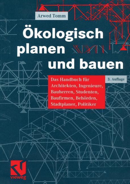 Cover: 9783528288792 | Ökologisch planen und bauen | Arwed Tomm | Taschenbuch