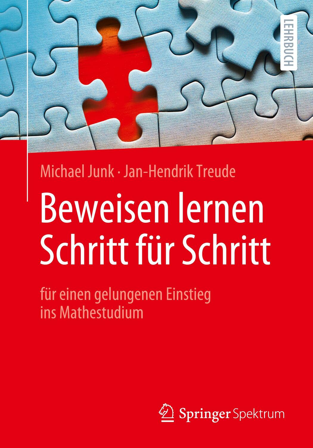 Cover: 9783662616154 | Beweisen lernen Schritt für Schritt | Michael Junk (u. a.) | Buch