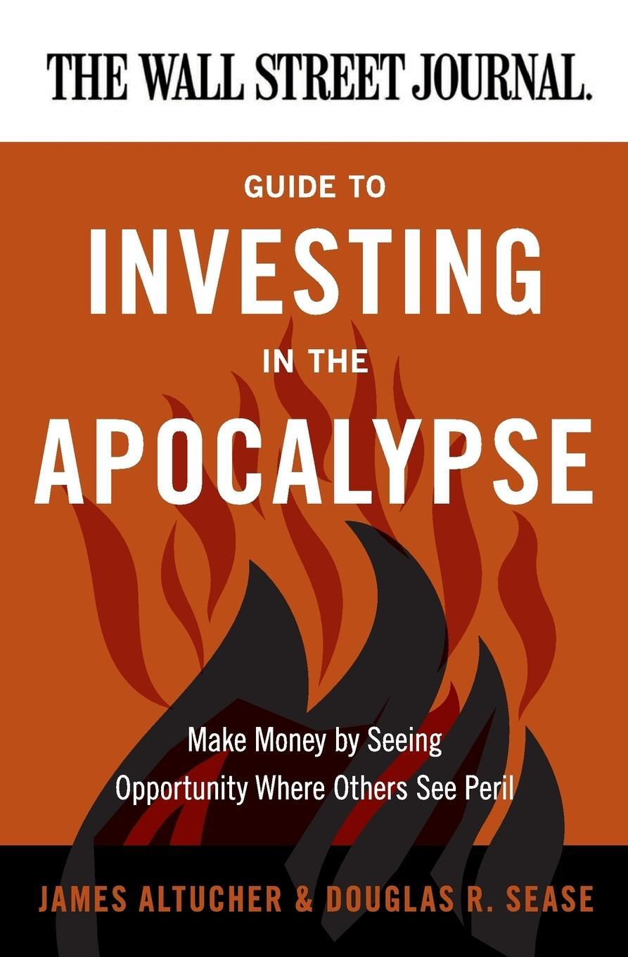 Cover: 9780062001320 | Wall Street Journal Guide to Investing in the Apocalypse, The | Buch