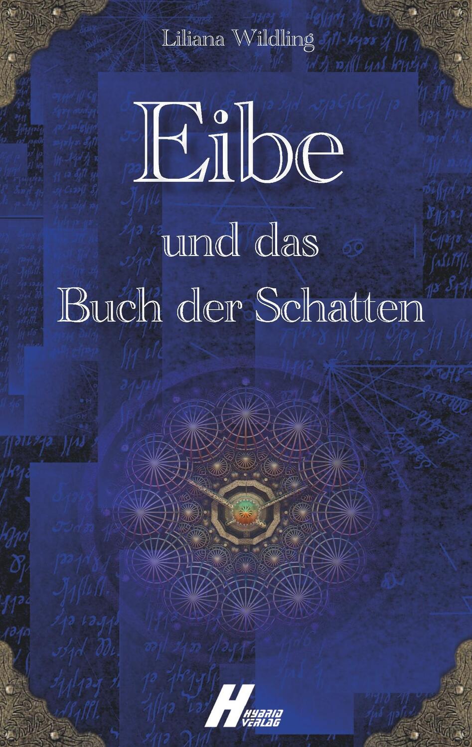 Cover: 9783946820116 | Eibe | und das Buch der Schatten | Liliana Wildling | Taschenbuch