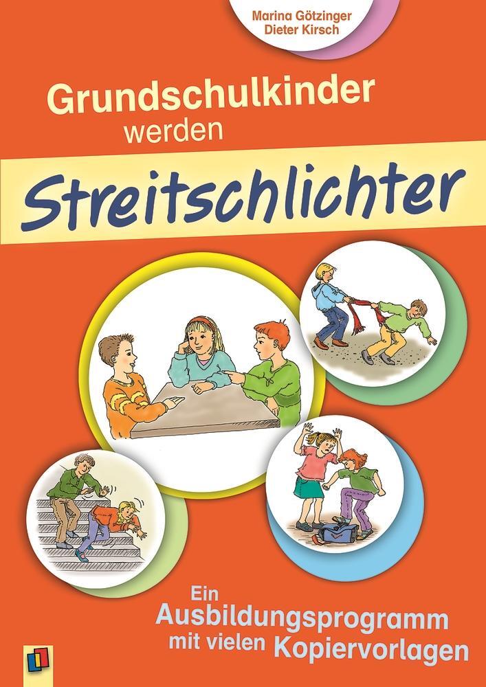 Cover: 9783860728543 | Grundschulkinder werden Streitschlichter | Dieter Kirsch (u. a.)
