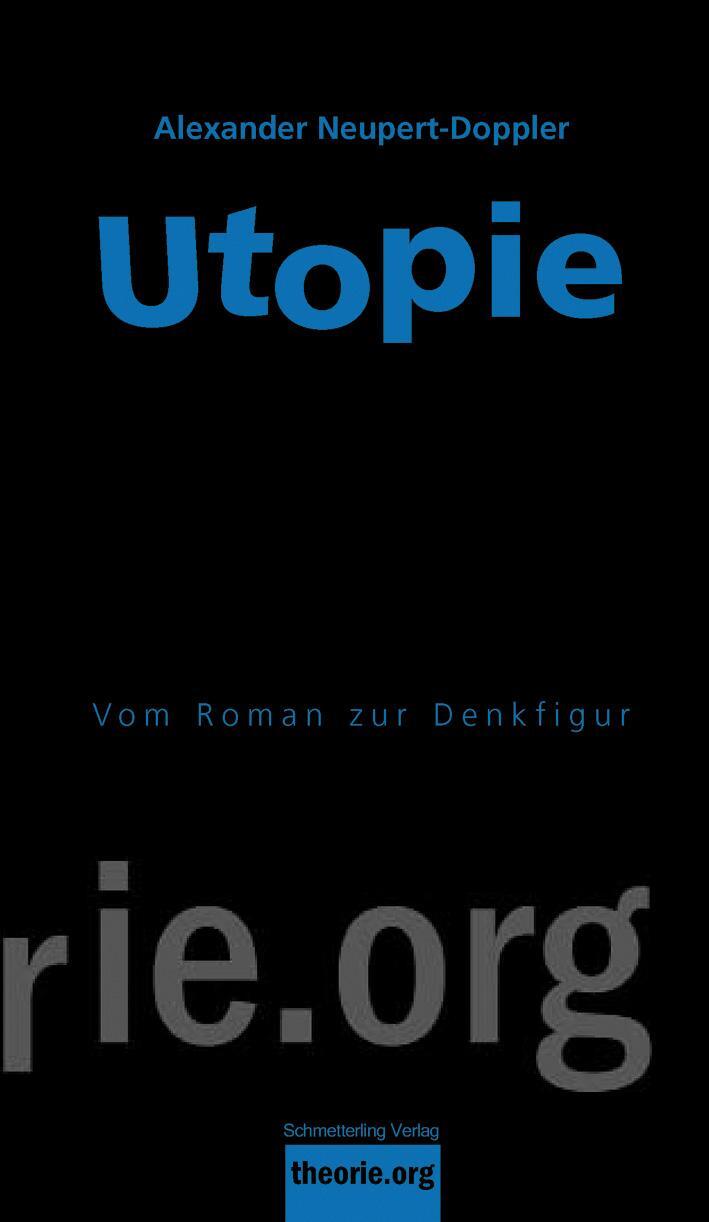 Cover: 9783896576835 | Utopie | Vom Roman zur Denkfigur | Alexander Neupert-Doppler | Buch